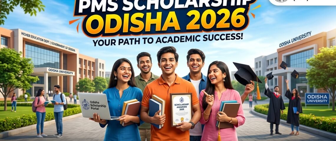 PMS Scholarship Odisha 2026 – Apply Online Easily
